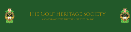 THE GOLF HERITAGE SOCIETY<br>